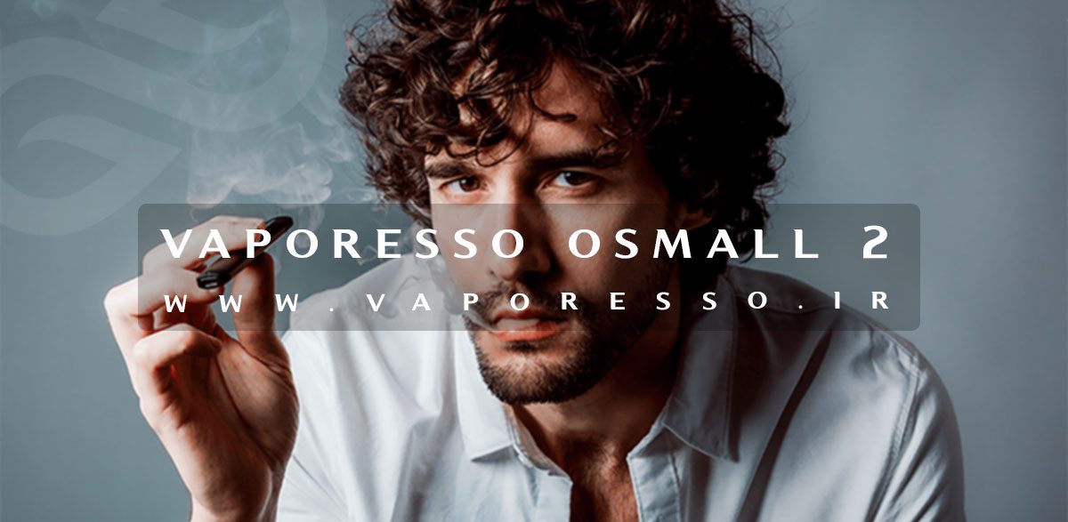ویپ Vaporesso Osmall 2 ویپ پادسیستم وپرسو اوسمال